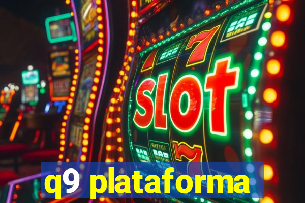 q9 plataforma